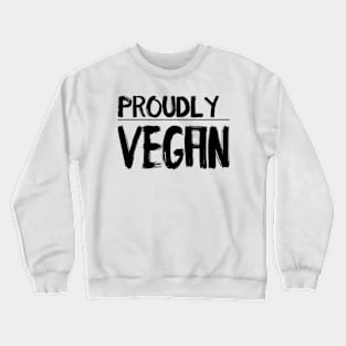 Proudly Vegan Crewneck Sweatshirt